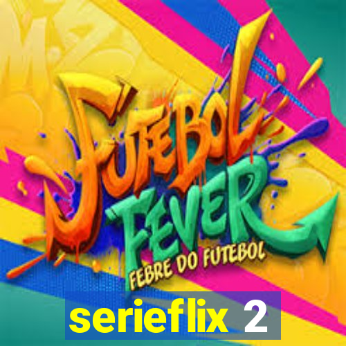 serieflix 2